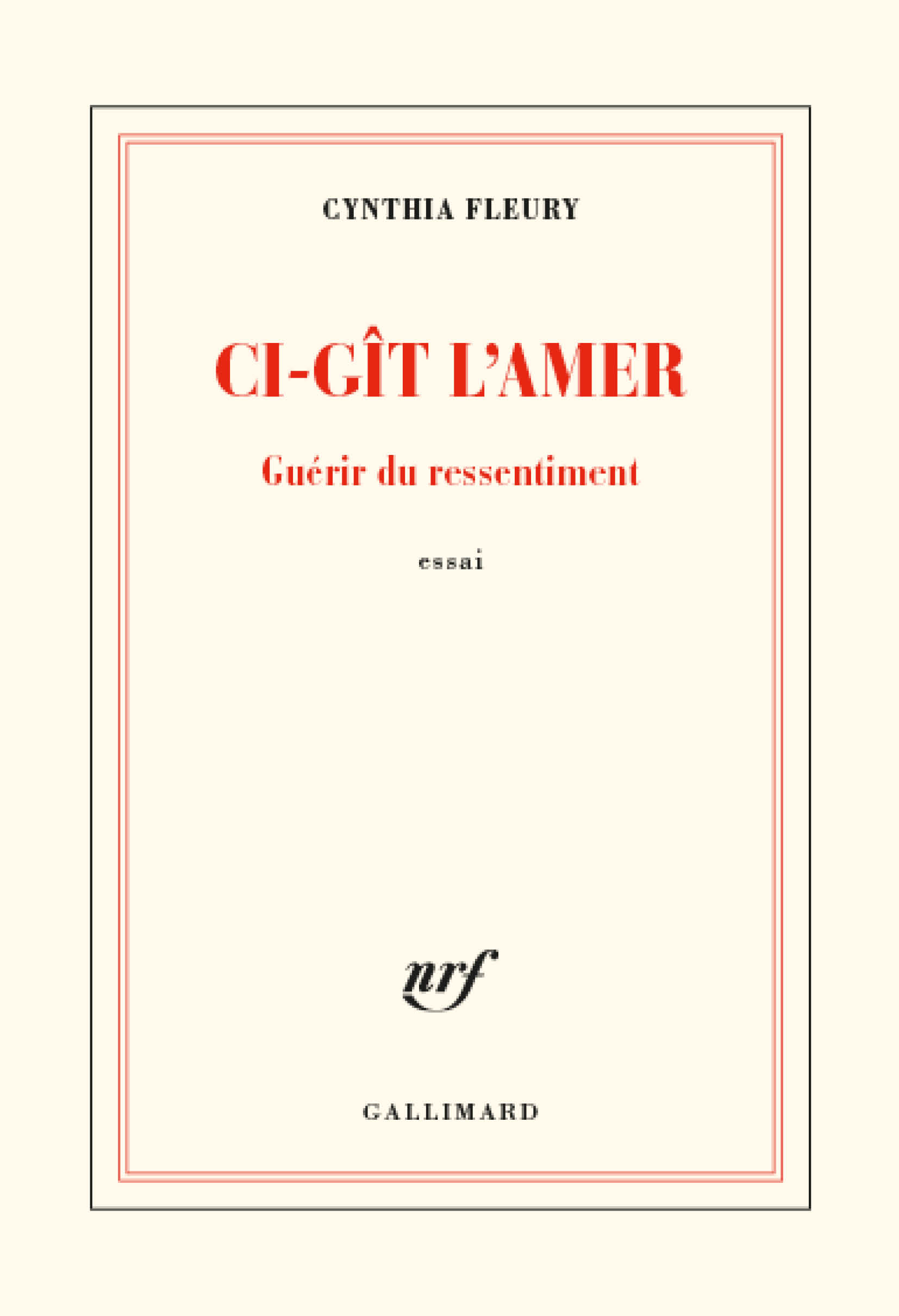 “Ci-gît l’amer”, de Cynthia Fleury (Gallimard, 2020)