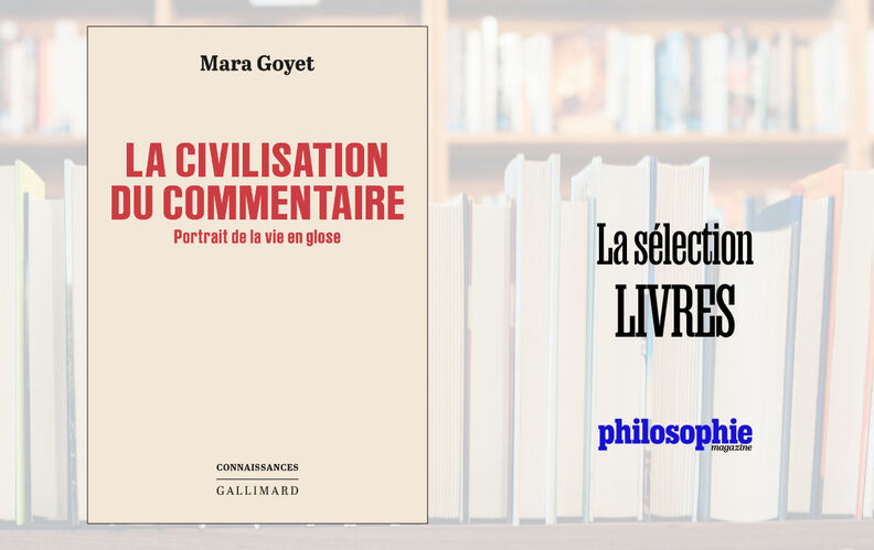 Du “troll" à la communauté… La nouvelle vie en ligne de la parole décryptée par “La Civilisation du commentaire” de Mara Goyet 