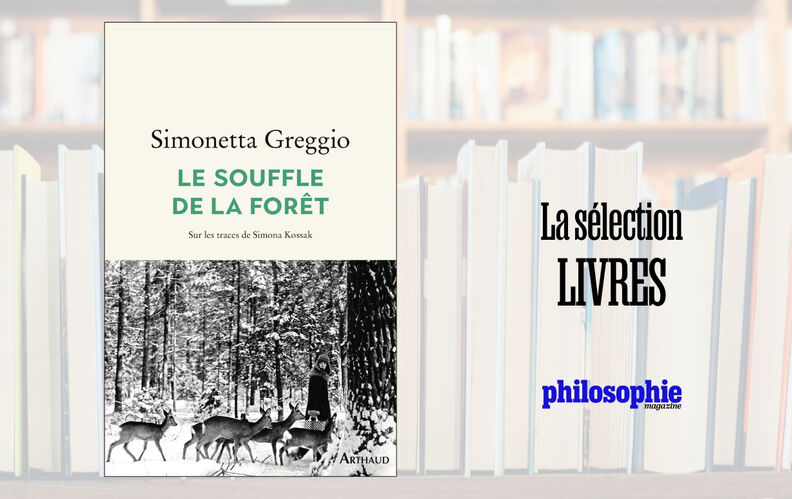 L'appel de la forêt de Simona Kossak : le billet de Martin Legros