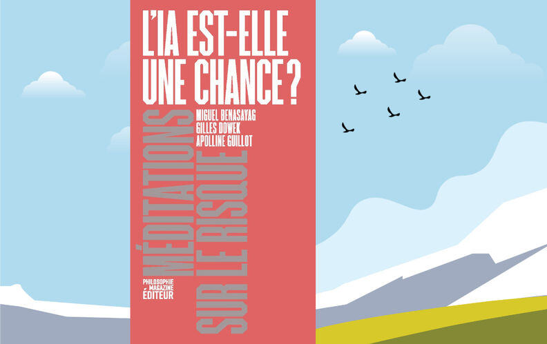 Miguel Benasayag / Gilles Dowek : “Va-t-on apprendre autrement avec ChatGPT ?”