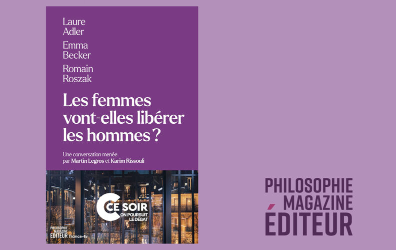 “Les femmes vont-elles libérer les hommes ?” Conversation entre Laure Adler, Emma Becker et Romain Roszak