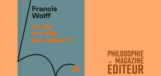 “La vie a-t-elle une valeur ?” Lisez un extrait exclusif du dernier livre de Francis Wolff