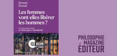 “Les femmes vont-elles libérer les hommes ?” Conversation entre Laure Adler, Emma Becker et Romain Roszak
