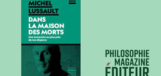 “Dans la maison des morts”, de Michel Lussault : lisez un extrait de notre dernière parution