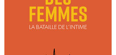 Le Corps des femmes. La bataille de l’intime