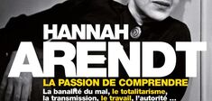 Hannah Arendt. La passion de comprendre