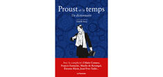 Quand Proust nous aide à comprendre le secret du temps