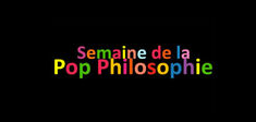 Semaine de la pop philo, septième saison