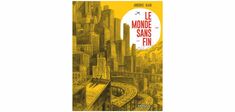 “Le Monde sans fin” : les impensés de la BD star de Jancovici et Blain