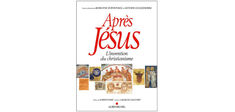 “Après Jésus. L’invention du christianisme”