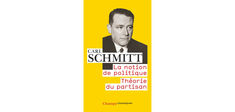 “La notion de politique” de Carl Schmitt : vers la guerre perpétuelle ?