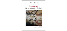 “Lascaux ou la naissance de l’art”, de Georges Bataille