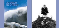 “Au cœur de l’hiver” : récit d’une vie coupée du monde, par Jean-Marc Rochette
