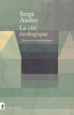 La Cité écologique. Pour un éco-républicanisme 