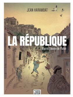 "La République d'après l'oeuvre de Platon" par Jean Harambat 