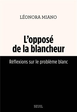 L’Opposé de la blancheur. Réflexions sur le problème blanc