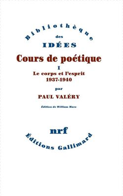 Cours de poétique, t. 1. Le corps et l'esprit