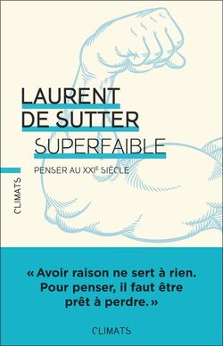 Superfaible. Penser au XXIe siècle