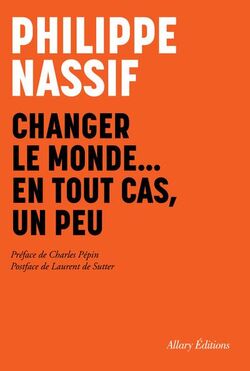 Changer le monde… en tout cas, un peu