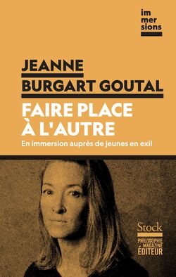 "Faire place à l'autre. En immersion auprès de jeunes en exil", de Jeanne Burgart Goutal