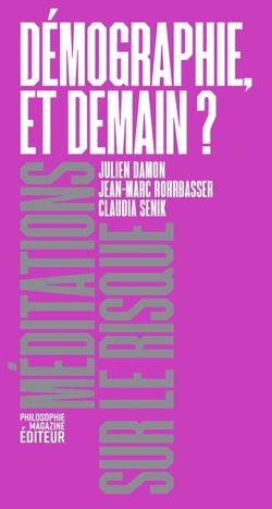 "Démographie, et demain ?" de Julien Damon, Jean-Marc Rohrbasser et Claudia Senik