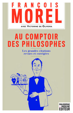 "Au comptoir des philosophes" de François Morel et Victorine de Oliveira