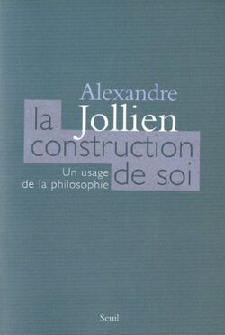 La construction de soi : Un usage de la philosophie