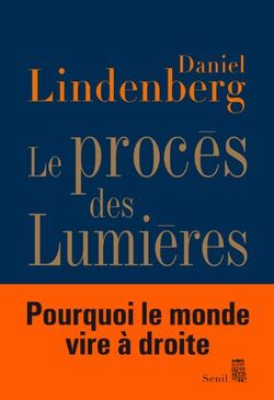 Le procès des Lumières : Essai sur la mondialisation des idées