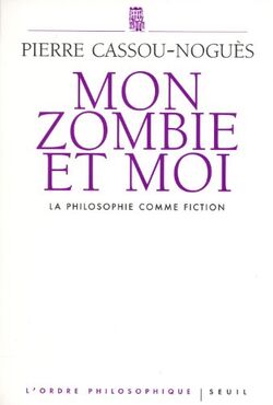 Mon zombie et moi : La philosophie comme fiction