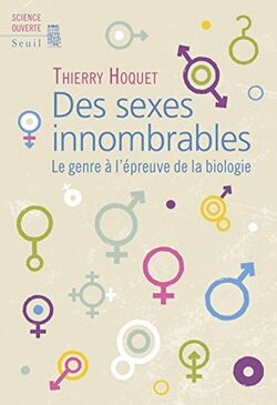 Des sexes innombrables : Le genre à l'épreuve de la biologie