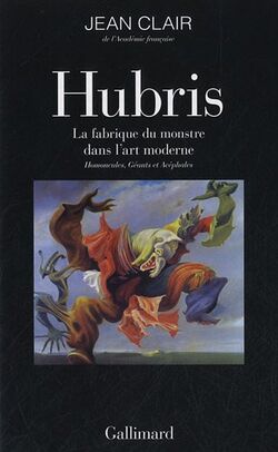 Hubris, la fabrique du monstre dans l'art moderne