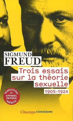 Trois essais sur la théorie sexuelle 1905-1924