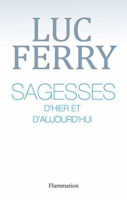 Sagesses d'hier et d'aujourd'hui