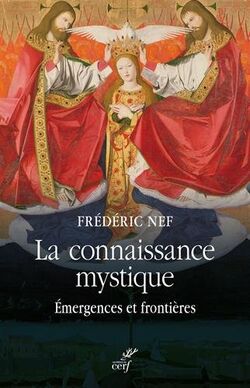 La Connaissance mystique. Émergences et frontières