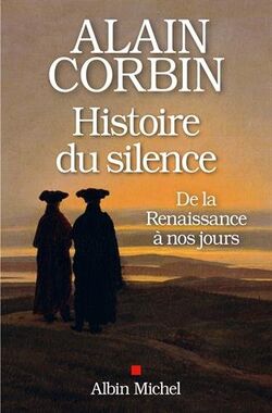 Une histoire du silence. De la Renaissance à nos jours