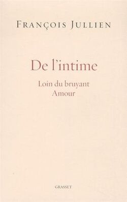 De l'intime: Loin du bruyant Amour