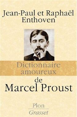 Dictionnaire amoureux de Marcel Proust