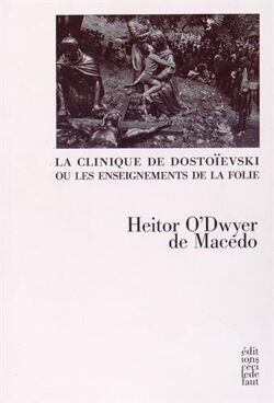 La Clinique de Dostoïevski ou les enseignements de la folie