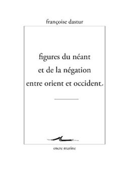 Figures du néant et de la négation entre Orient et Occident