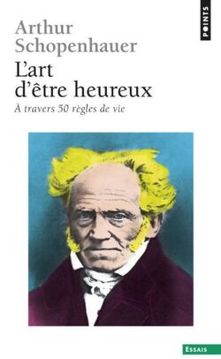L'art d'être heureux : A travers cinquante règles de vie