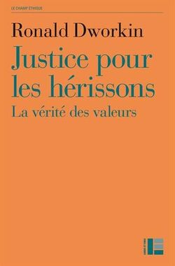 Justice pour les hérissons. La vérité des valeurs