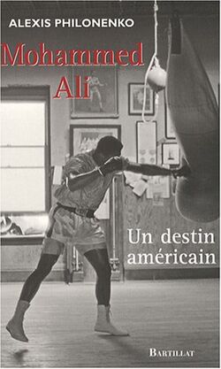Mohammed Ali : Un destin américain