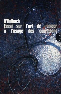 Essai sur l'art de ramper à l'usage des courtisans