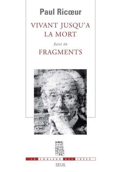 Vivant jusqu’à la mort. Suivi de Fragments
