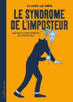 Le Syndrome de l’imposteur. Parcours d’une interne en psychiatrie