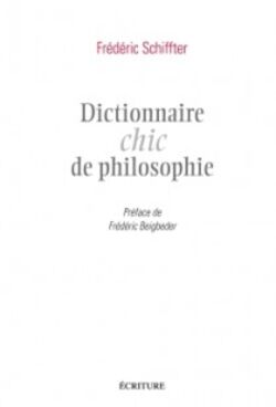 Dictionnaire chic de philosophie