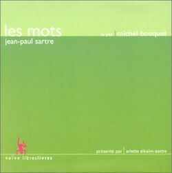 Les Mots, de Jean-Paul Sartre (lu par Michel Bouquet)
