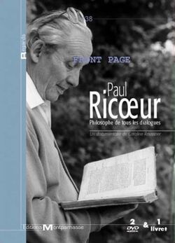 Paul Ricoeur (Philosophe de tous les dialogues)