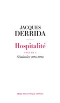 Hospitalité. Volume I. Séminaire (1995-1996) 