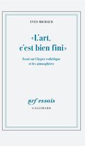 « L’Art, c’est bien fini » 